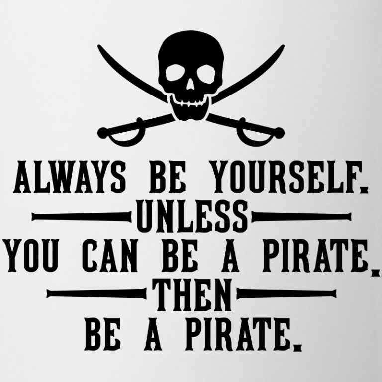 always-be-yourself-unless-you-can-be-a-pirate-mugs-drinkware-coffeetea-mug.jpg