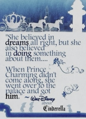 Cinderella believed in dreams.jpg