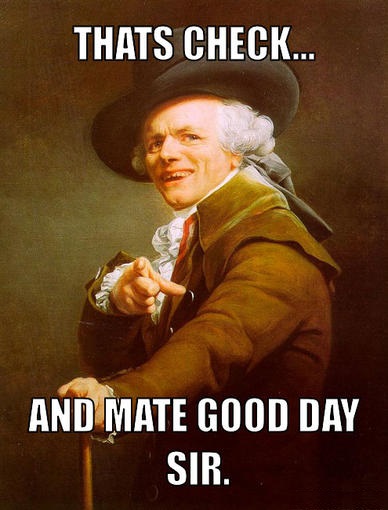 joseph-ducreux-meme-generator-thats-check-and-mate-good-day-sir-16ee00.jpg