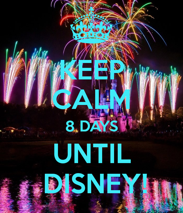 keep-calm-8-days-until-disney.png