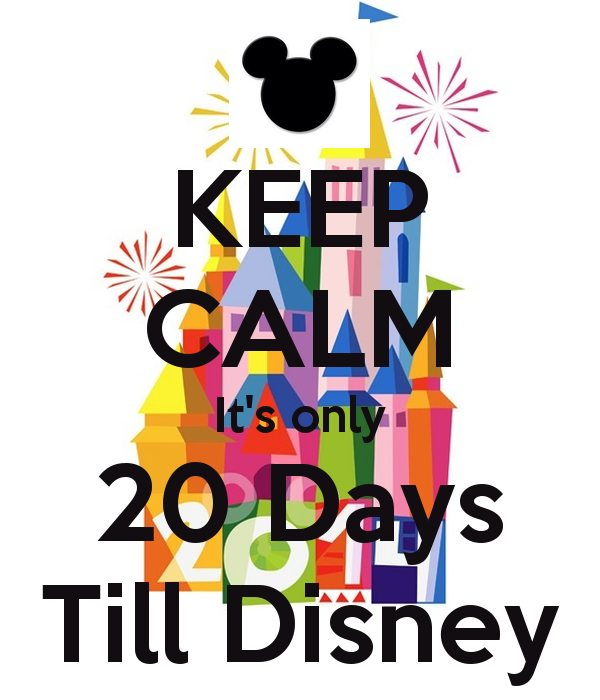 keep-calm-its-only-20-days-till-disney.png