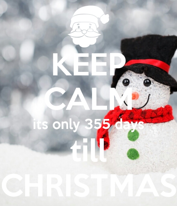 keep-calm-its-only-355-days-till-christmas.jpg