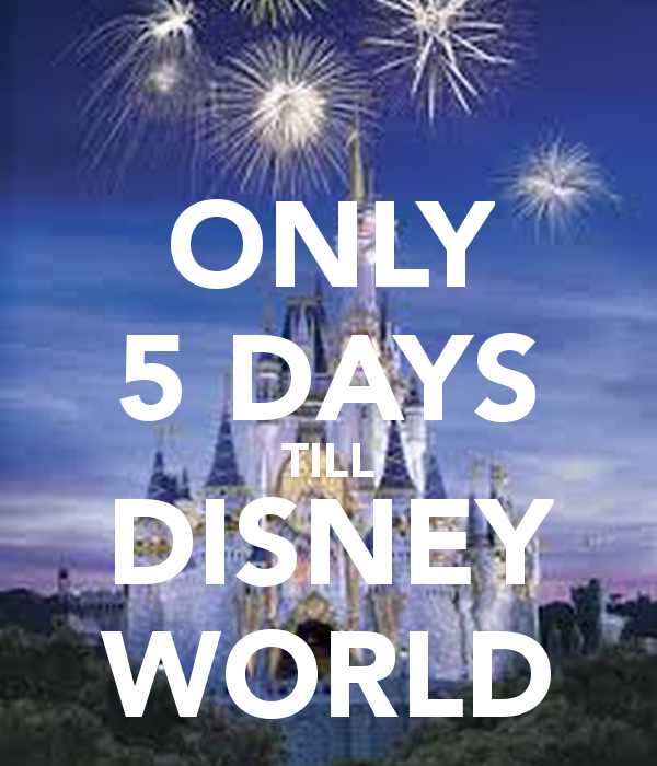 only-5-days-till-disney-world.png